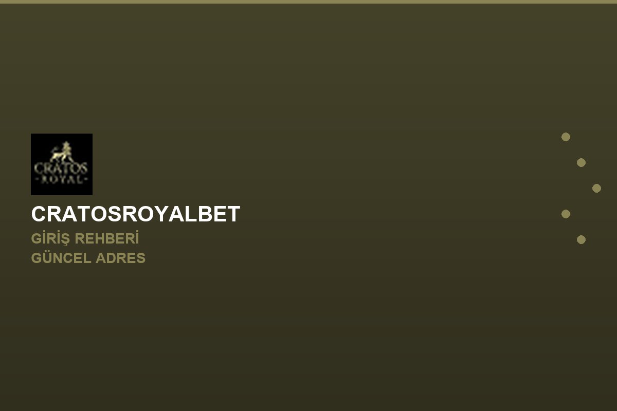 Cratosroyalbet giriş adımları